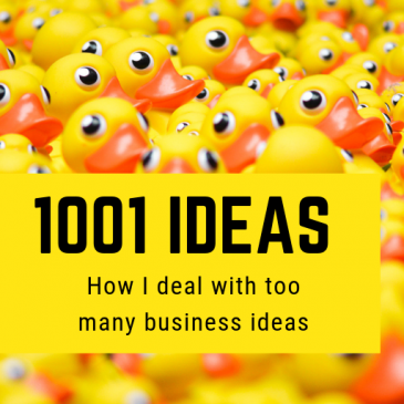 1001 ideas: How I deal with too many business ideas